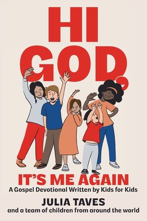 Hi God, It's Me Again: A Gospel Devotional Written by Kids for Kids image number 0