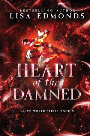 Heart of Damned (Alice Worth Book 9): An Alice Worth Novel image number 0