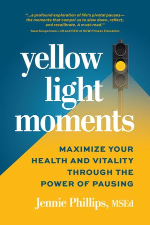 Yellow Light Moments: Maximize Your Health and Vitality Through the Power of Pausing image number 0