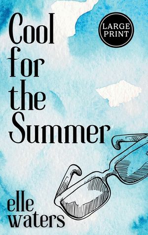 Cool for the Summer: A Small Town M/M Summer Fling Romance (Large Print) image number 0
