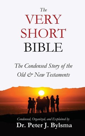 The Very Short Bible: The Condensed Story of the Old & New Testaments image number 0