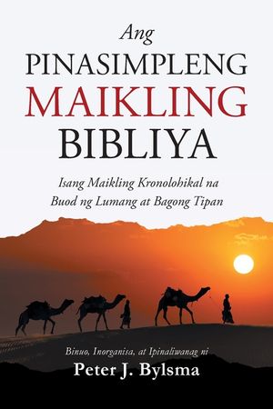Ang Pinasimpleng Maikling Bibliya: Isang Maikling Kronolohikal na Buod ng Lumang at Bagong Tipan image number 0