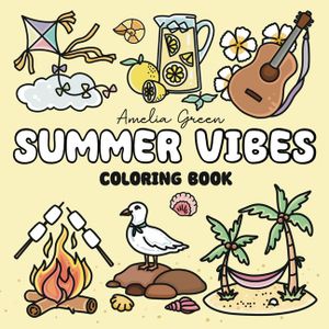 Summer Vibes Coloring Book: 60 Bold & Easy Designs of Joyful Summer Days, Fun Beach Activities, Relaxing Scenes & Much More image number 0