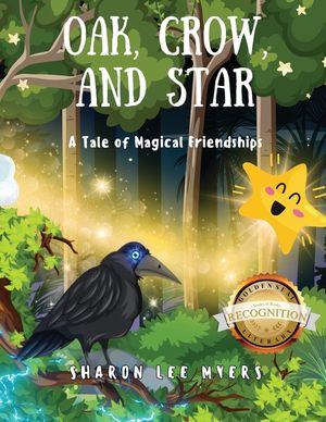 Oak, Crow, and Star: A Tale of Magical Friendships (Latest Edition) image number 0