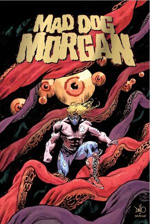 Mad Dog Morgan image number 0
