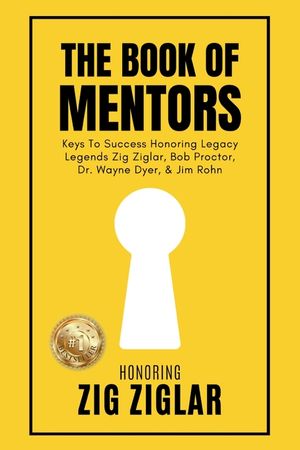 The Book of Mentors - Honoring Legacy Legend Zig Ziglar image number 0