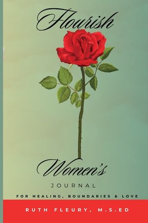 Flourish Women's Journal: For Healing, Boundaries, & Love image number 0