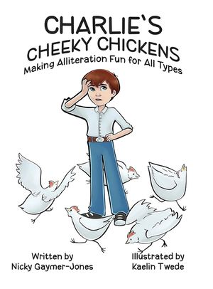 Charlie's Cheeky Chickens: Books for Early Readers, Making Alliteration Fun! image number 0
