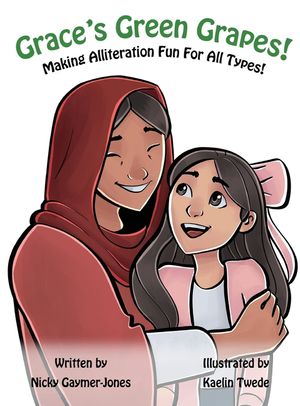 Grace's Green Grapes: Books for Early Readers, Making Alliteration Fun! image number 0