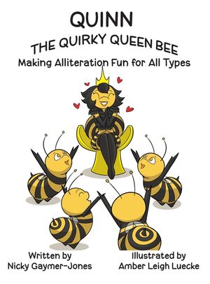 Quinn the Quirky Queen Bee: Books for Early Readers, Making Alliteration Fun! image number 0