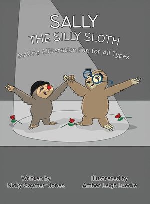 Sally the Silly Sloth: Books for Early Readers, Making Alliteration Fun! image number 0