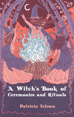 A Witch's Book of Ceremonies and Rituals image number 0