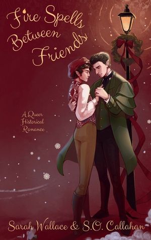 Fire Spells Between Friends: A Queer Historical Romance image number 0
