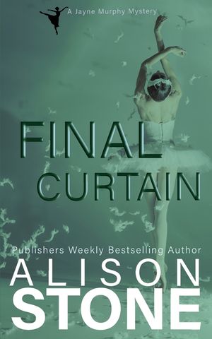 Final Curtain: A Jayne Murphy Mystery image number 0