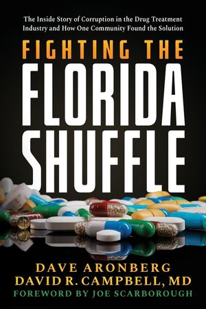 Fighting the Florida Shuffle: The Inside Story of Corruption in the Drug Treatment Industry and How One Community Found the Solution image number 0