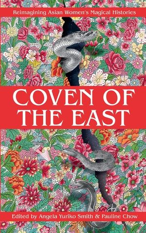 Coven of the East: Reimagining Asian Women's Magical Histories image number 0