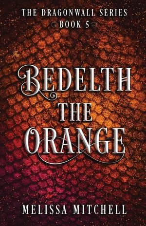 Bedelth the Orange: A Slow Burn Fantasy Series image number 0