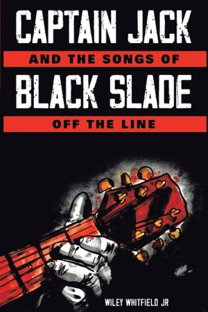 Captain Jack and the Songs of Black Slade off the line (Latest Edition) image number 0