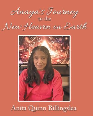 ANAYA'S JOURNEY TO THE NEW HEAVEN ON EARTH (Latest Edition) image number 0