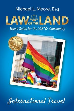 Law of the Land -International Travel: Travel Guide for the LGBTQ+ Community image number 0