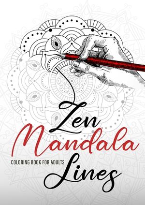 Zen Mandala Lines Coloring Book for Adults: Reverse Coloring Book for Adults Outlines Coloring Book Mandalas image number 0