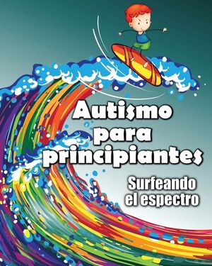 Autismo para principiantes: Surfeando el espectro image number 0