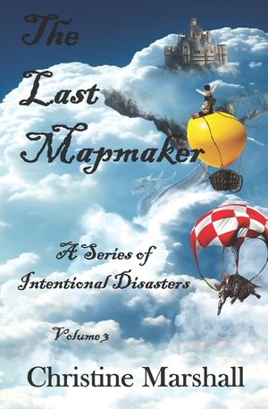 The Last Mapmaker Volume 3: A Series of Intentional Disasters image number 0