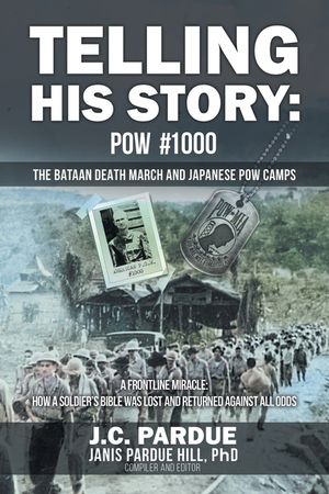 Telling His Story: POW #1000 The Bataan Death March and Japanese POW Camps image number 0