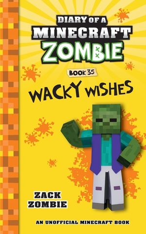 Diary of a Minecraft Zombie Book 35: Wacky Wishes image number 0