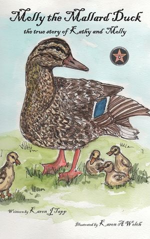 Molly the Mallard Duck: the true story of Kathy and Molly image number 0