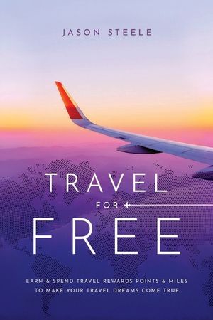 Travel for Free: How to Use Points and Miles to See the World image number 0