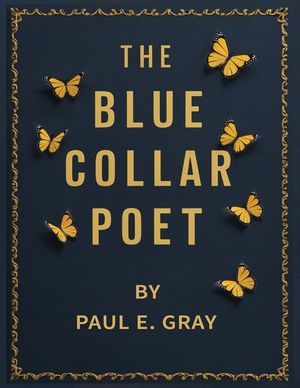 The Blue-Collar Poet image number 0