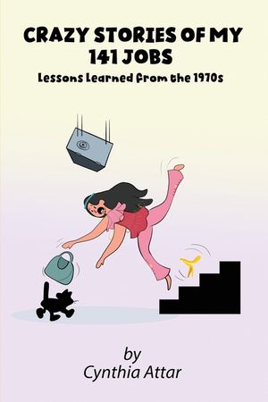 Crazy Stories of My 141 Jobs: Lessons Learned from the 1970s image number 0