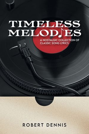 Timeless Melodies: A Nostalgic Collection of Classic Song Lyrics image number 0