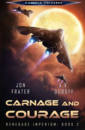 Carnage and Courage (Renegade Imperium Book 2) image number 0