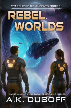 Rebel Worlds (Starship of the Ancients Book 3) image number 0