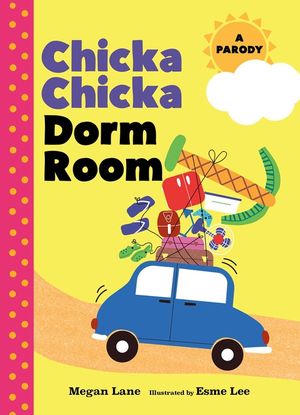 Chicka Chicka Dorm Room: A Parody image number 0