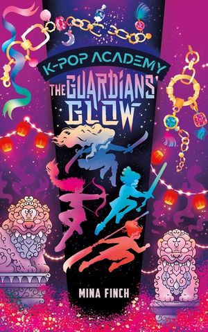 The Guardians' Glow: Unofficial Adventure Stories for Kpop Demon Hunters Fans: K-Pop Academy (Book 4) image number 0