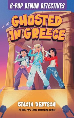 Ghosted in Greece: Unofficial Mystery Stories for K-Pop Demon Hunters Fans (Book 2) image number 0
