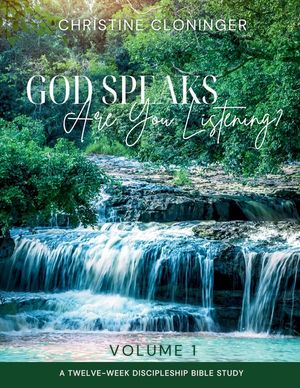 God Speaks, Are You Listening? - Volume 1: A Twelve Week Discipleship Bible Study image number 0