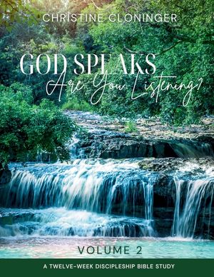 God Speaks, Are You Listening? - Volume 2: A Twelve Week Discipleship Bible Study image number 0