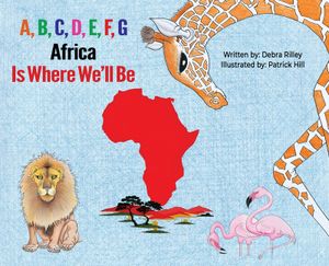 A, B, C, D, E, F, G: Africa Is Where We'll Be image number 0