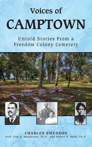 Voices of Camptown: Untold Stories from a Freedom Colony Cemetery image number 0