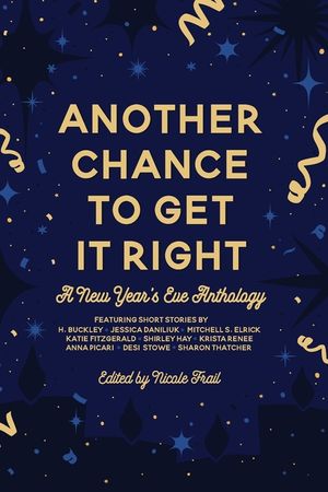 Another Chance to Get It Right: A New Year's Eve Anthology image number 0
