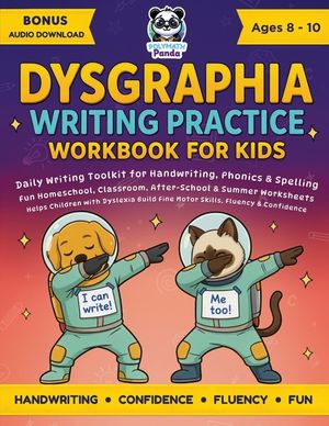 Dysgraphia Writing Practice Workbook for Kids Ages 8-10: Daily Writing Toolkit for Handwriting, Phonics & Spelling Fun Homeschool, Classroom, After-Sc image number 0