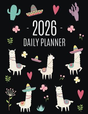 Llama Planner 2026: Cute 2026 Alpaca & Cactus Daily Organizer January-December (12 Months) Funny Farm Animal Agenda image number 0