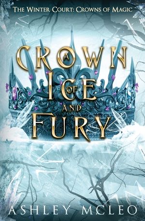 A Crown of Ice and Fury, The Winter Court Series, Crowns of Magic Universe image number 0