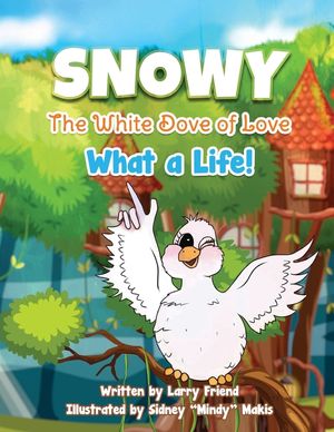 Snowy the White Dove of Love: What a Life image number 0