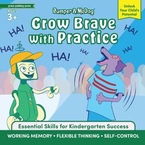 Bumper & McDog Grow Brave with Practice: Strengthen Working Memory, Flexible Thinking, and Self-Control image number 0