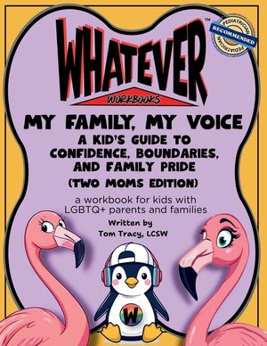 My Family, My Voice: A Kid's Guide to Confidence, Boundaries, and Family Pride (Two Moms Edition) image number 0